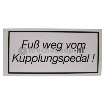 Fuß weg vom Kupplungspedal wit - 1550312146020